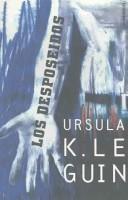 Ursula K. Le Guin: Los Desposeidos (Paperback, Spanish language, 2002, Minotauro)