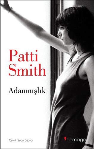 Patti Smith: Adanmışlık (Paperback, 2018, Domingo Yayinevi)