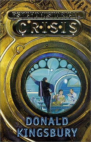 Donald Kingsbury: Psychohistorical Crisis (2002, Tor Science Fiction)