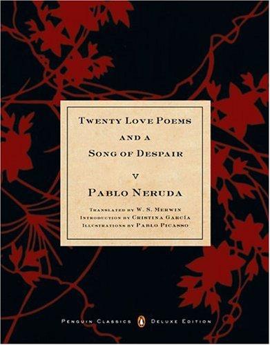 Pablo Neruda: Twenty Love Poems and a Song of Despair (2003, Penguin Classics)