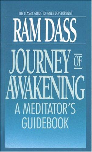 Ram Dass., Ram Dass: Journey of awakening (1990, Bantam Books)