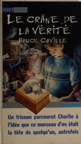 Bruce Coville, Gary A Lippincott: Le crâne de la vérité (Paperback, French language, 2000, Pocket Jeunesse)