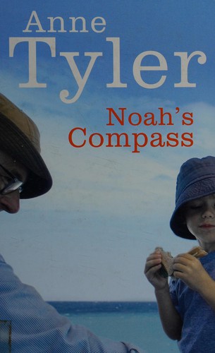 Anne Tyler: Noah's compass (2010, Charnwood)