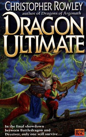 Christopher Rowley: Dragon Ultimate (Bazil Broketail) (1999, Roc)