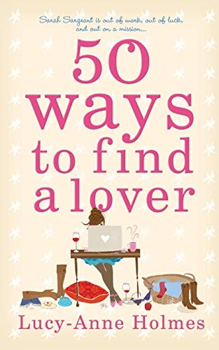 Lucy-Anne Holmes: 50 Ways to Find a Lover (Paperback, 2009, Brand: Pan, Pan)