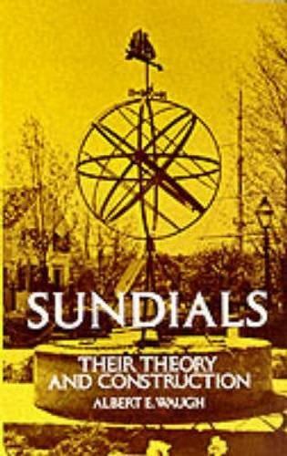 Albert E. Waugh: Sundials: Their Theory and Construction (1973)