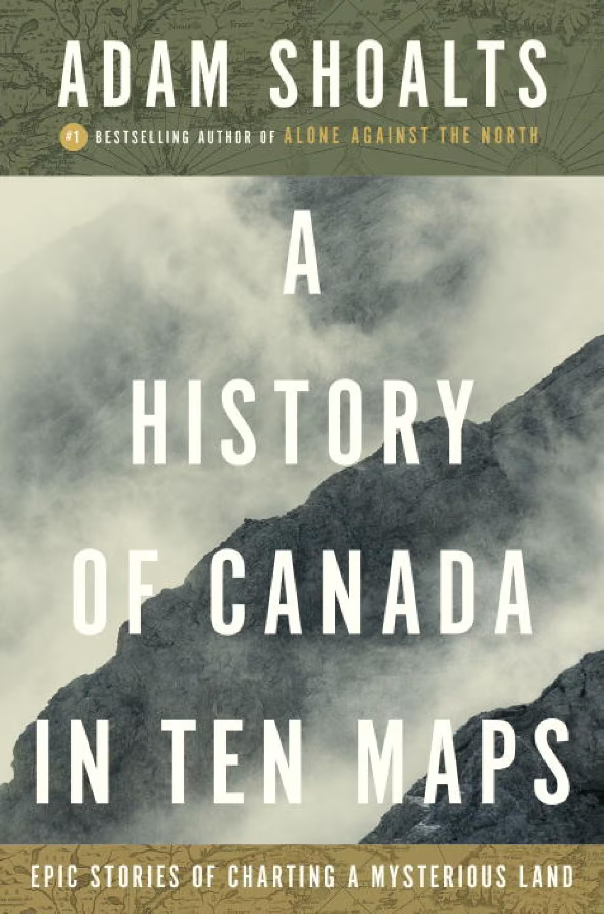 Adam Shoalts: A History of Canada in Ten Maps (Paperback, 2018, Penguin Canada)