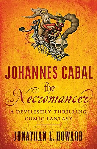 Jonathan L. Howard: Johannes Cabal the Necromancer (Paperback, 2010, Anchor / Random House, imusti)