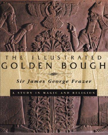 James George Frazer: The illustrated Golden bough (1996, Simon & Schuster)