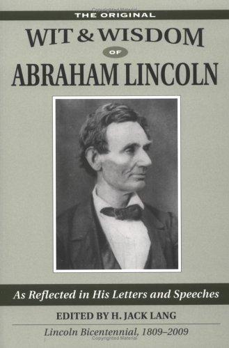 Abraham Lincoln, H. Jack Lang: Wit & Wisdom of Abraham Lincoln (Paperback, 2005, Stackpole Books)