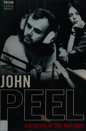 John Peel: Margrave of the marshes (2006, BBC Large Print)