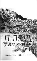 James A. Michener: Alaska (1988, Random House)