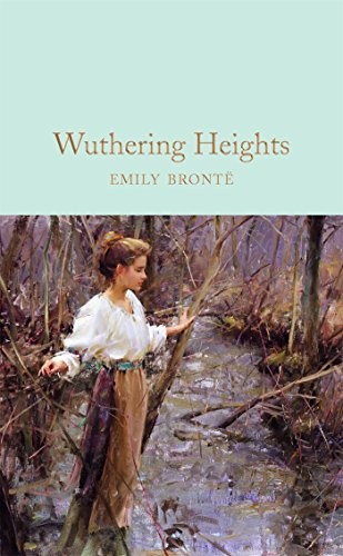 Emily Brontë: Wuthering Heights (Hardcover, 2017, Macmillan Collector's Library)