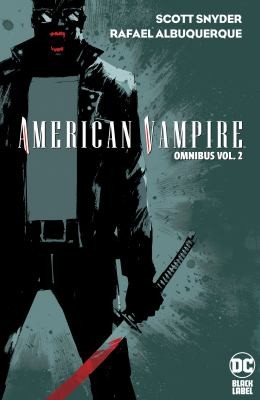 Rafael Albuquerque, Scott Snyder: American Vampire Omnibus Vol. 2 (2022, DC Comics)