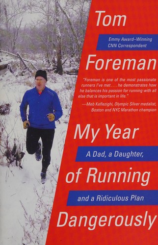 Tom Foreman: My Year of Running Dangerously (2017, Penguin Publishing Group)