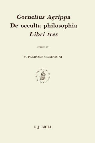 Heinrich Cornelius Agrippa von Nettesheim: De occulta philosophia libri tres (Latin language, 1992, E.J. Brill)