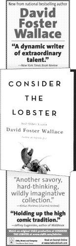 David Foster Wallace: Consider the lobster, and other essays (2005, Little, Brown)