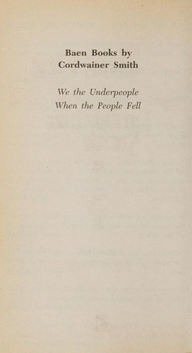 Paul Myron Anthony Linebarger: We the Underpeople (Paperback, 2008, Baen)