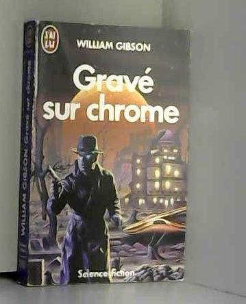 William Gibson: Grave sur chrome (French language, 2001)
