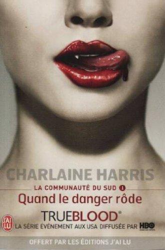 Charlaine Harris: Quand le danger rôde (French language)