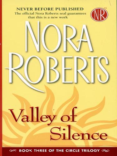 Nora Roberts: Valley of Silence (EBook, 2008, Penguin Group USA, Inc.)