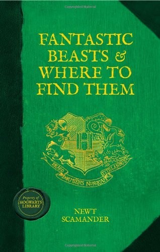 J. K. Rowling: Fantastic Beasts and Where to Find Them (Hardcover, 2012, Bloomsbury Publising Plc)
