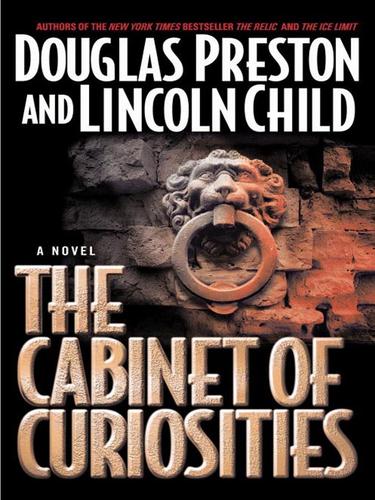 Douglas Preston: The Cabinet of Curiosities (EBook, 2002, Grand Central Publishing)