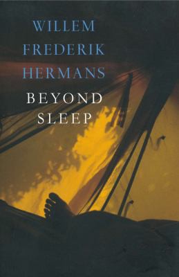 Willem Frederik Hermans: Beyond sleep (2007, Overlook Press)