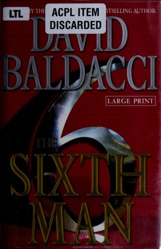 David Baldacci: The Sixth Man (2011, Grand Central Publishing)