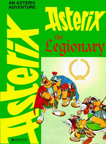 René Goscinny, Albert Uderzo: Asterix the Legionary (Adventures of Asterix) (Paperback, 1994, Distribooks Inc)