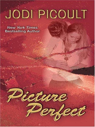 Jodi Picoult: Picture perfect (2006, Thorndike Press)