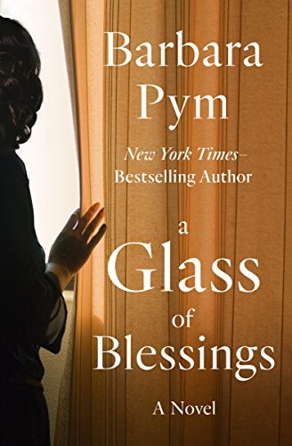 Barbara Pym: A Glass of Blessings (Paperback, 2013, Open Road Media)