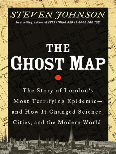 Steven Johnson: The Ghost Map (EBook, 2008, Penguin Group USA, Inc.)