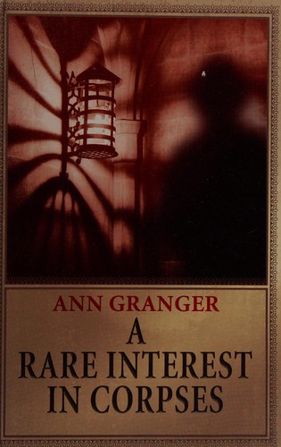 Ann Granger: A Rare Interest in Corpses (Hardcover, 2006, Magna Large Print Books)