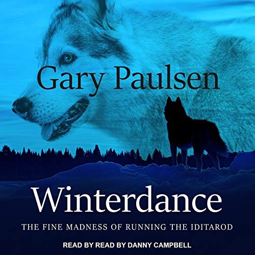 Gary Paulsen: Winterdance (AudiobookFormat, 2021, Tantor and Blackstone Publishing)