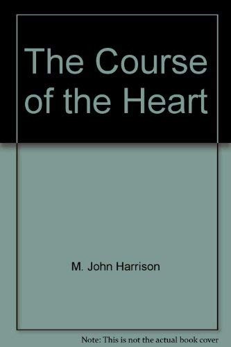 M. John Harrison: The course of the heart (1993, Flamingo)