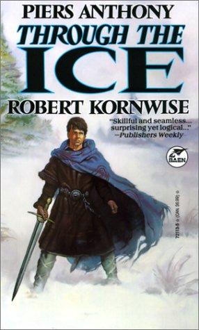 Piers Anthony: Through the Ice (Hardcover, 1999, Tandem Library)