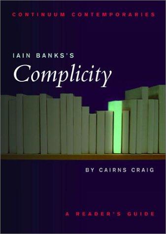 Cairns Craig: Iain Banks's Complicity (2002, Continuum)