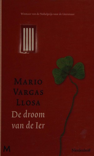 Mario Vargas Llosa: De droom van de Ier (Dutch language, 2011, Meulenhoff)