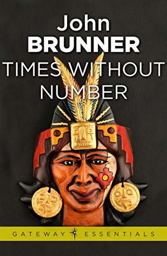 John Brunner: Times without number (2011, Gateway)