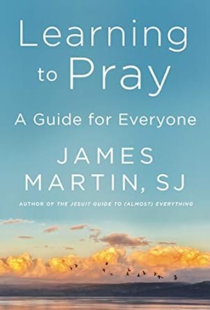 James Martin sj: Learning to Pray (Paperback, 2022, HarperOne)