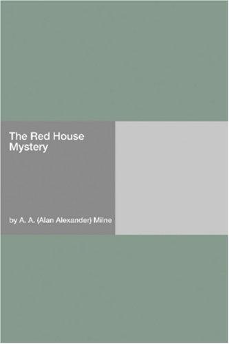 A. A. Milne: The Red House Mystery (Paperback, 2006, Hard Press)