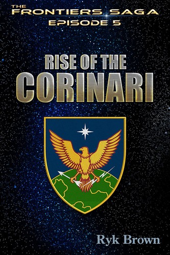 Ryk Brown: Rise of the Corinari (2012, Frontiers Saga Publishing Inc.)