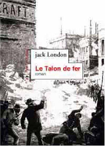 Jack London: Le Talon de fer (Paperback, French language, 1999, Le Temps des cerises)