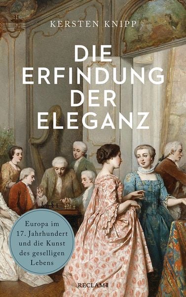 Kersten Knipp: Die Erfindung der Eleganz (Hardcover, Deutsch language, Philipp Reclam)