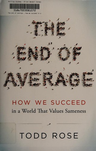 Todd Rose, Todd Rose: The End of Average: How We Succeed in a World That Values Sameness (2016, HarperOne, HarperOne, an imprint of HarperCollinsPublishers)