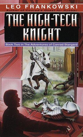 The high-tech knight (1989, Ballantine Books)