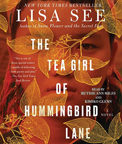 Lisa See, Gabra Zackman, Alex Allwine, Jeremy Bobb, Joy Osmanski, Emily Walton, Erin Wilhelmi, Ruthie Ann Miles, Kimiko Glenn: The Tea Girl of Hummingbird Lane (AudiobookFormat, 2018, Simon & Schuster Audio)