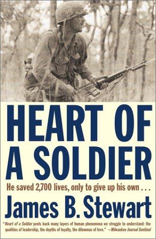 James Stewart, James B. Stewart: Heart of a Soldier (Paperback, 2003, Simon & Schuster)