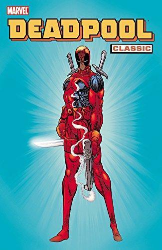 Mark Waid, Joe Kelly, Fabian Nicieza, Joe Madureira: Deadpool Classic, Vol. 1 (2008)